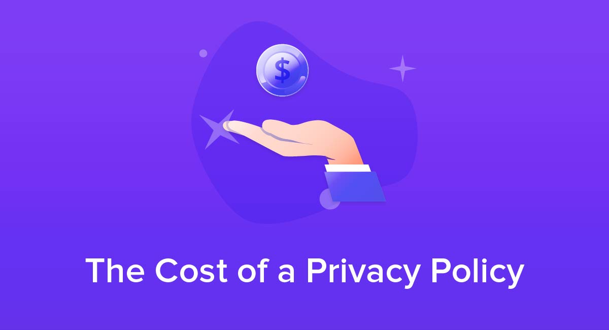 The Cost of a Privacy Policy