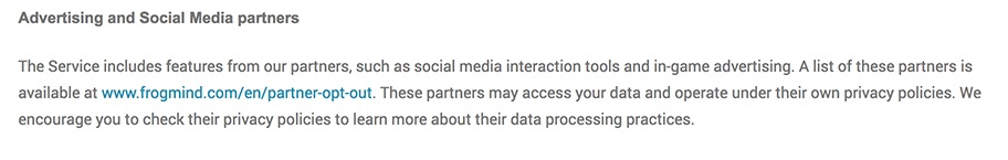 Frogmind Privacy Policy: Advertising and Social Media Partners clause