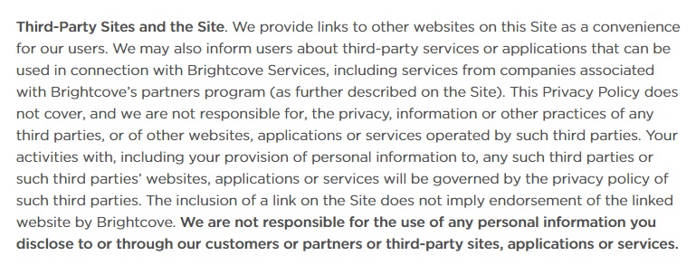 Brightcove Privacy Policy: Third-Party Sites and the Site clause - links to other websites clause