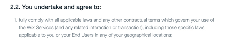 Wix Terms of Use: Excerpt of Your Obligations clause - You undertake and agree to comply with applicable laws