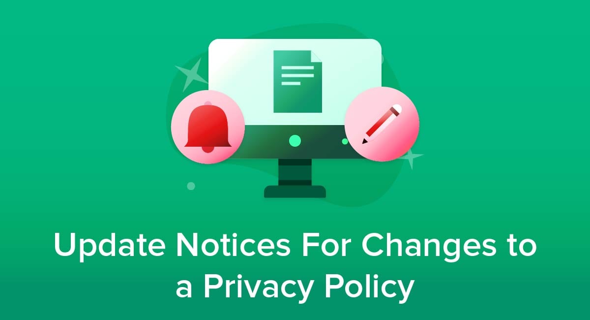 Update Notices For Changes to a Privacy Policy