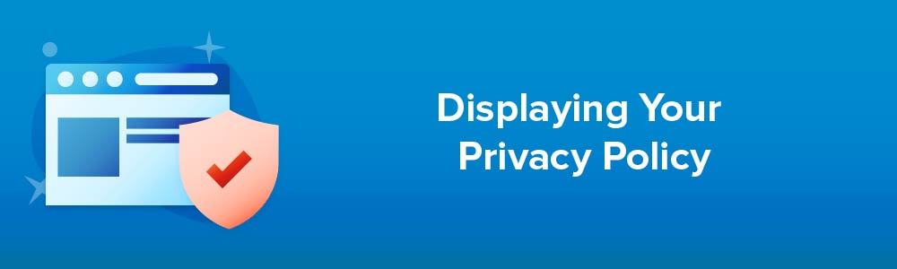 Displaying Your Privacy Policy