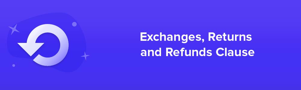 Exchanges, Returns and Refunds Clause