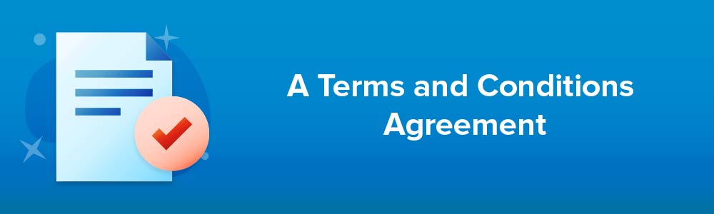 A Terms and Conditions Agreement