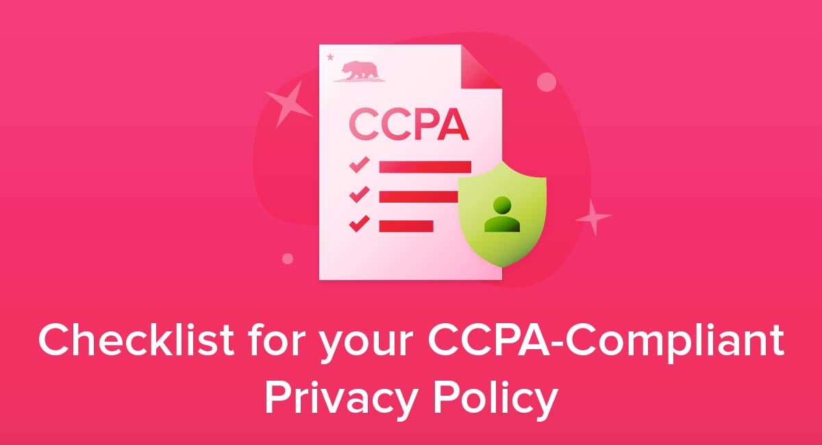 Checklist for your CCPA/CPRA-Compliant Privacy Policy