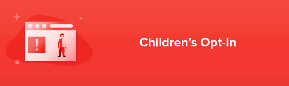 Children&#039;s Opt-In