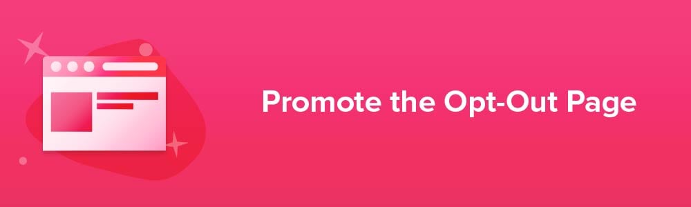 Promote the Opt-Out Page