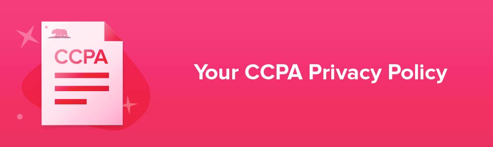 Your CCPA Privacy Policy