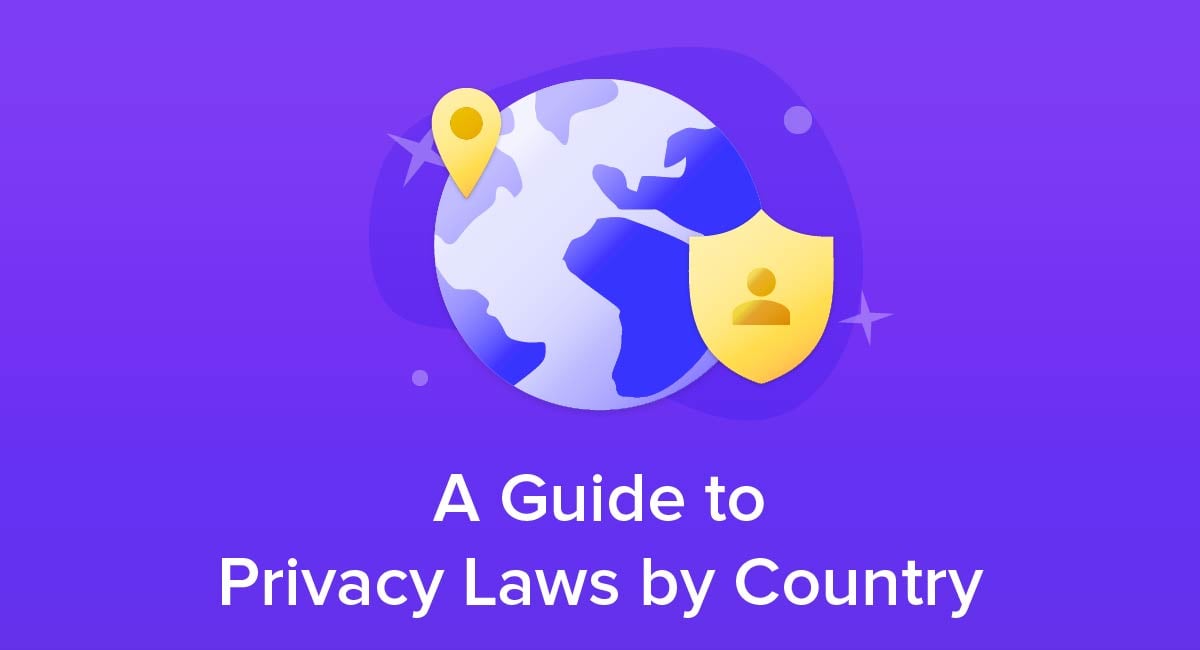 A Guide to Privacy Laws by Country