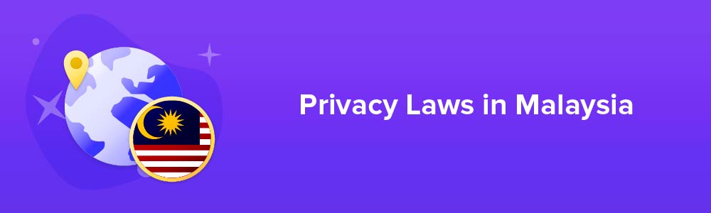 Privacy Laws in Malaysia