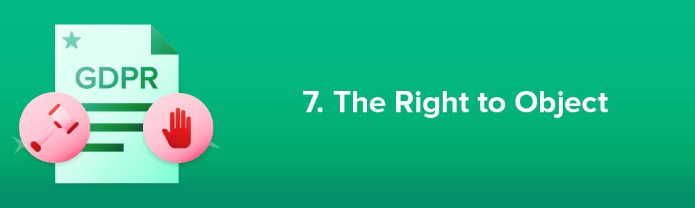 7. The Right to Object