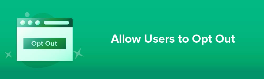 Allow Users to Opt Out
