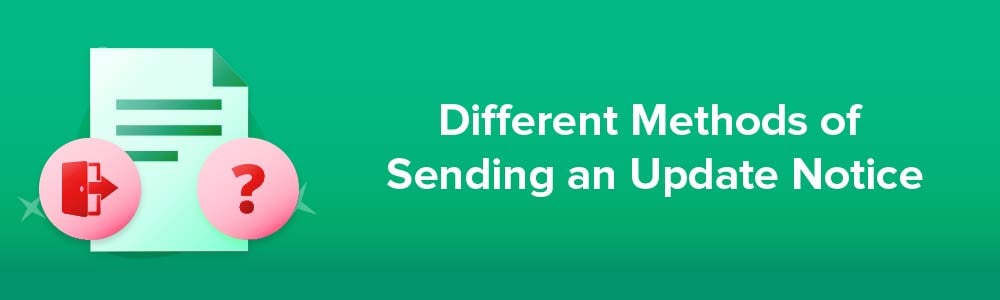 Different Methods of Sending an Update Notice