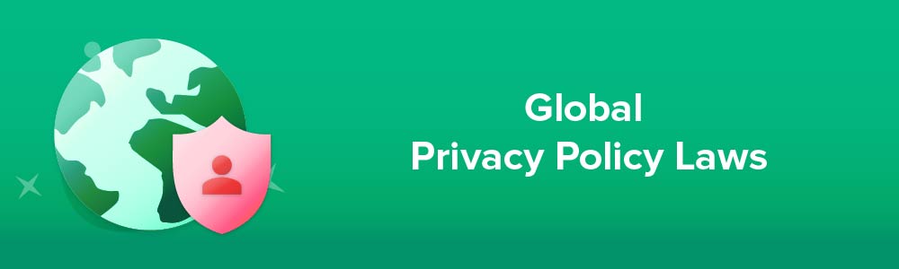 Global Privacy Policy Laws