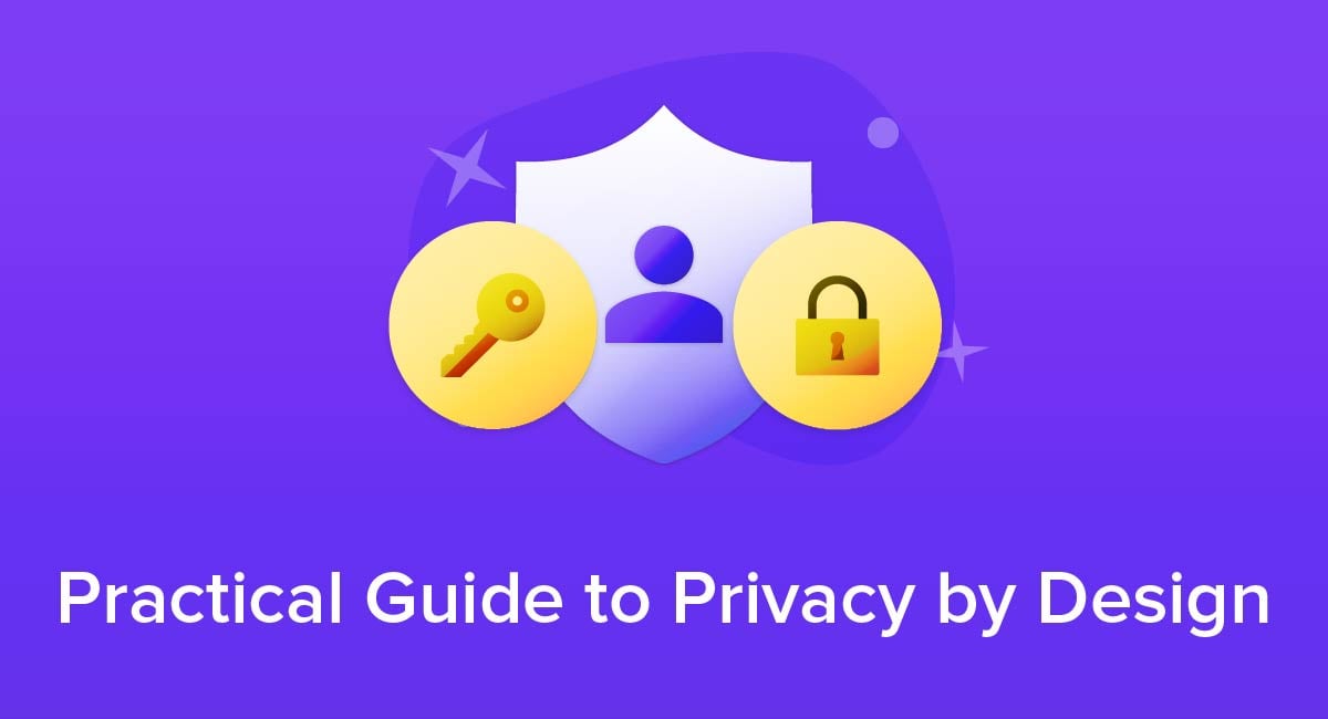 Practical Guide to Privacy by Design