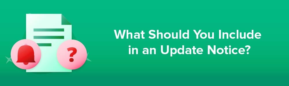 What Should You Include in an Update Notice?