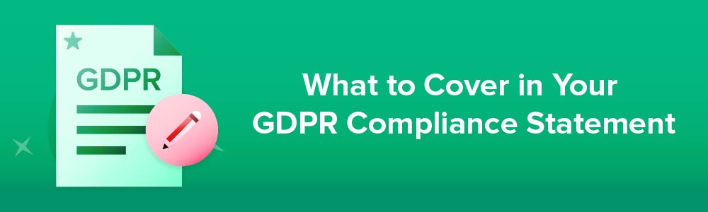 What to Cover in Your GDPR Compliance Statement