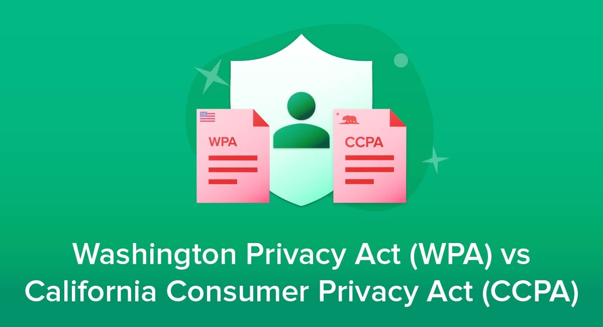 Washington Privacy Act (WPA) vs California Consumer Privacy Act (CCPA/CPRA)