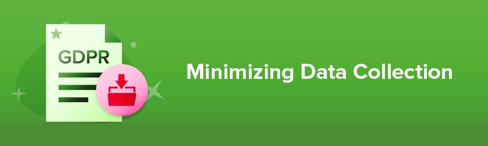 Minimizing Data Collection