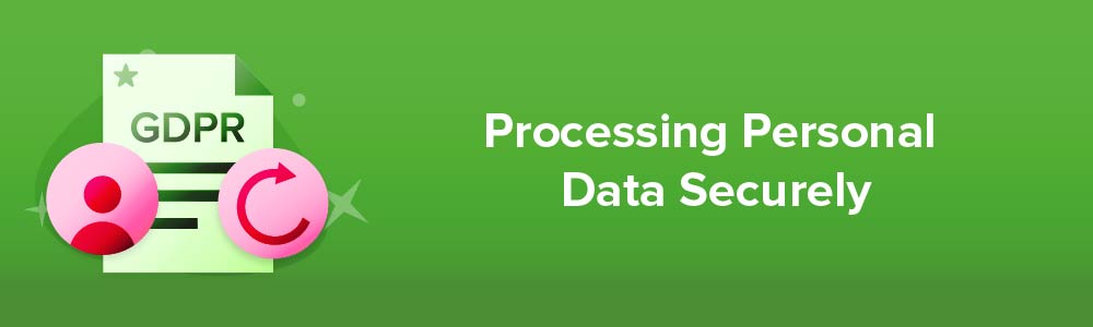 Processing Personal Data Securely