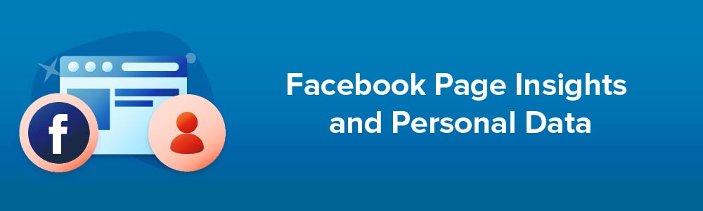 Facebook Page Insights and Personal Data