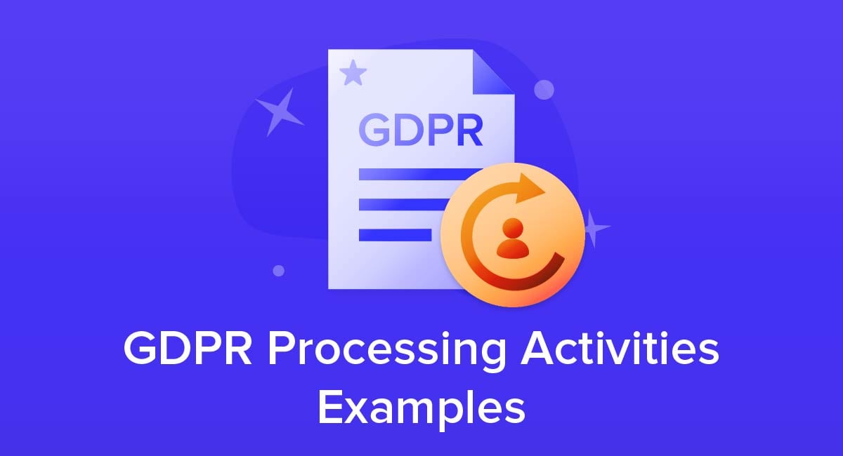 GDPR Processing Activities Examples