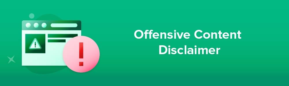 Offensive Content Disclaimer