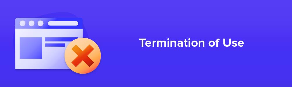 Termination of Use