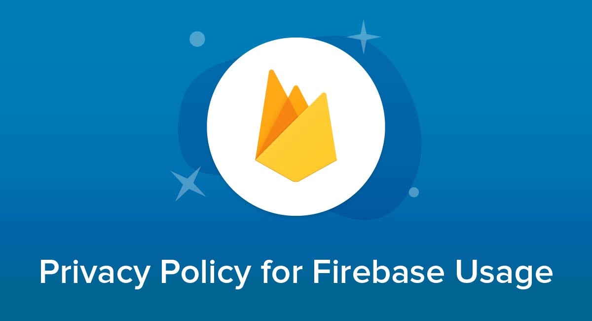 Privacy Policy for Firebase Usage