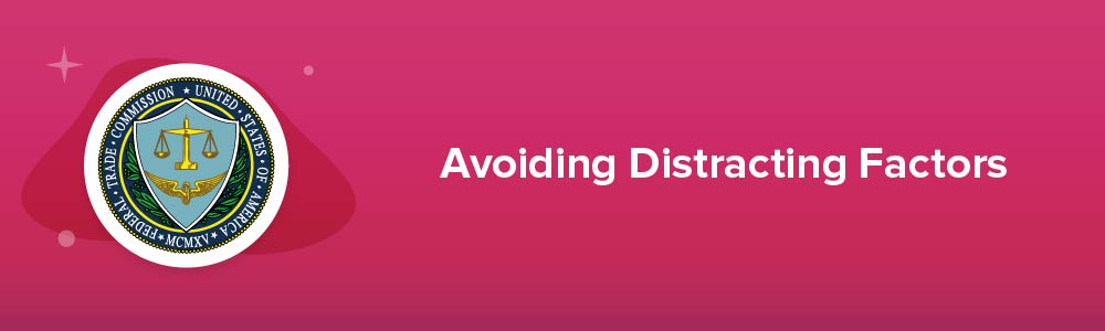 Avoiding Distracting Factors