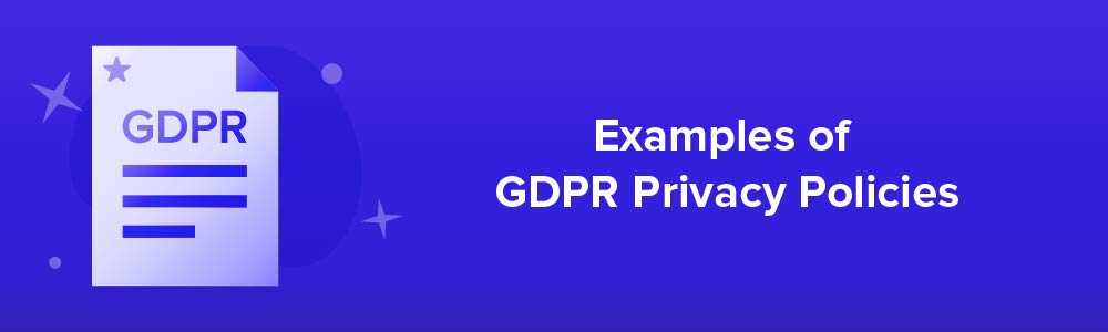 Examples of GDPR Privacy Policies