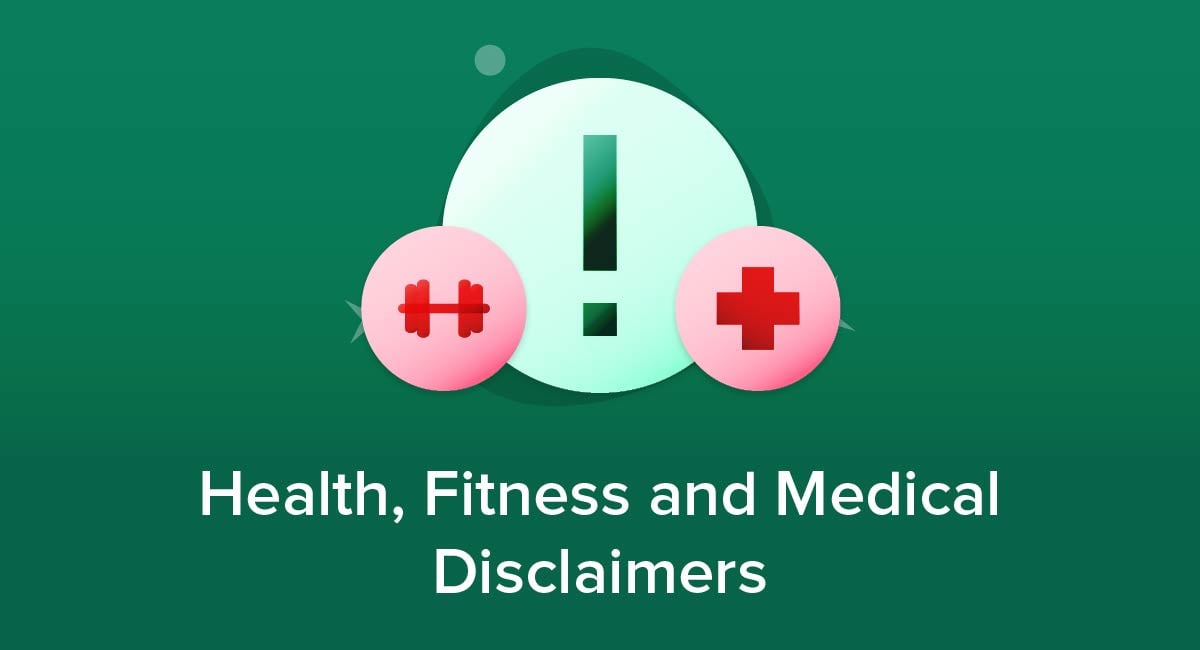 Health, Fitness and Medical Disclaimers