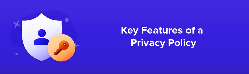 Key Features of a Privacy Policy