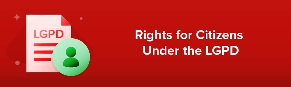 Rights for Citizens Under the LGPD