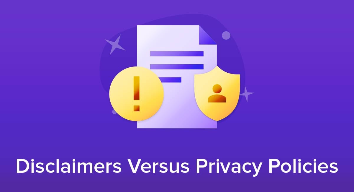 Disclaimers Versus Privacy Policies