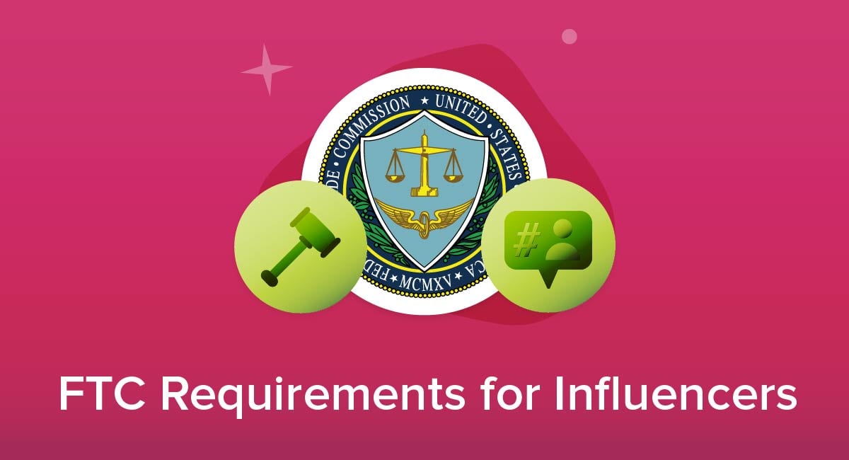 FTC Requirements for Influencers