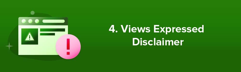 4. Views Expressed Disclaimer