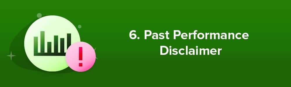 6. Past Performance Disclaimer
