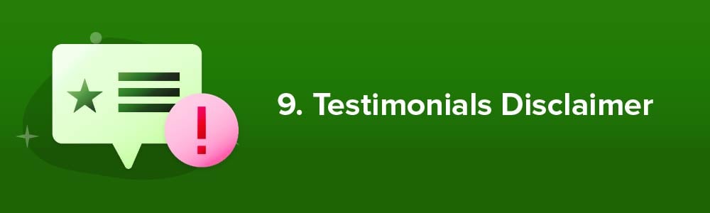 9. Testimonials Disclaimer