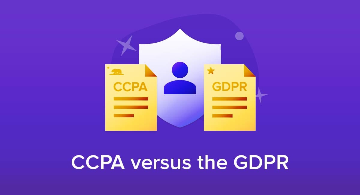 CCPA versus the GDPR
