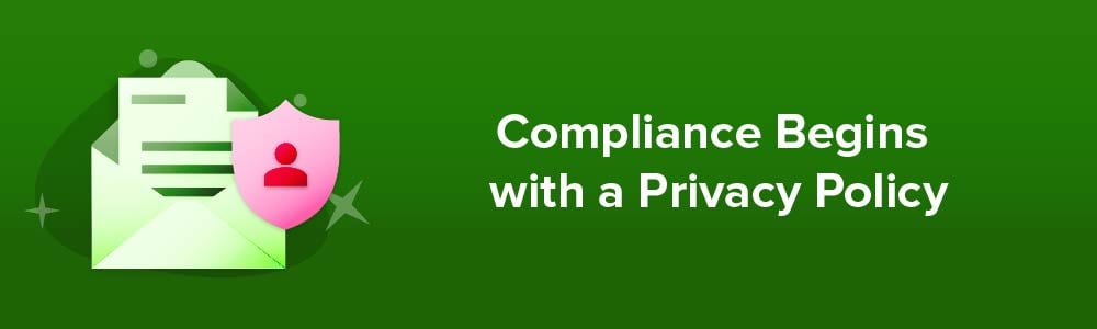 Compliance Begins with a Privacy Policy