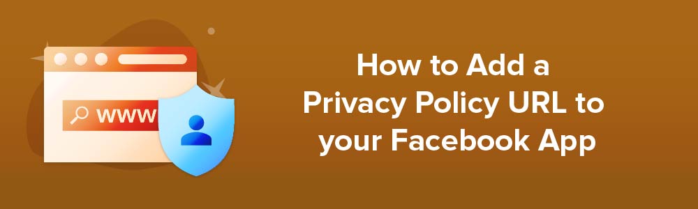 How to Add a Privacy Policy URL to your Facebook App