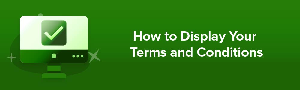 How to Display Your Terms and Conditions