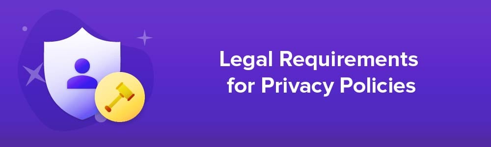 Legal Requirements for Privacy Policies