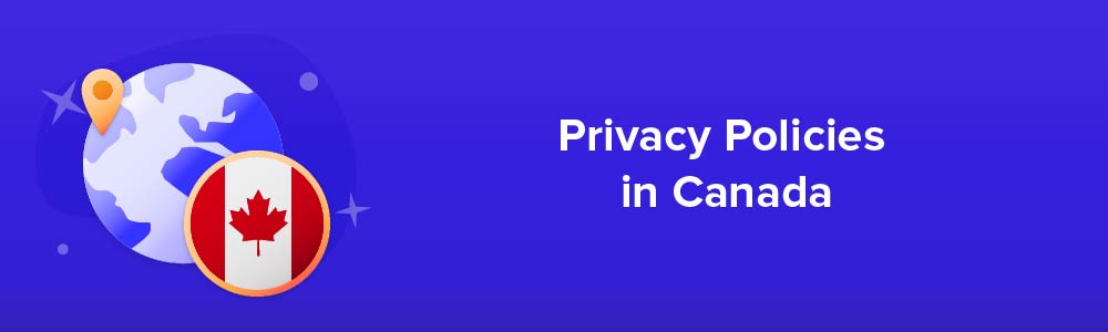 Privacy Policies in Canada