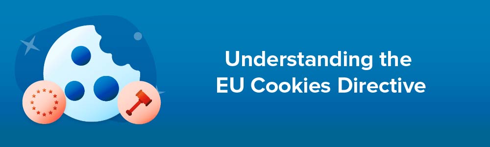 Understanding the EU Cookies Directive