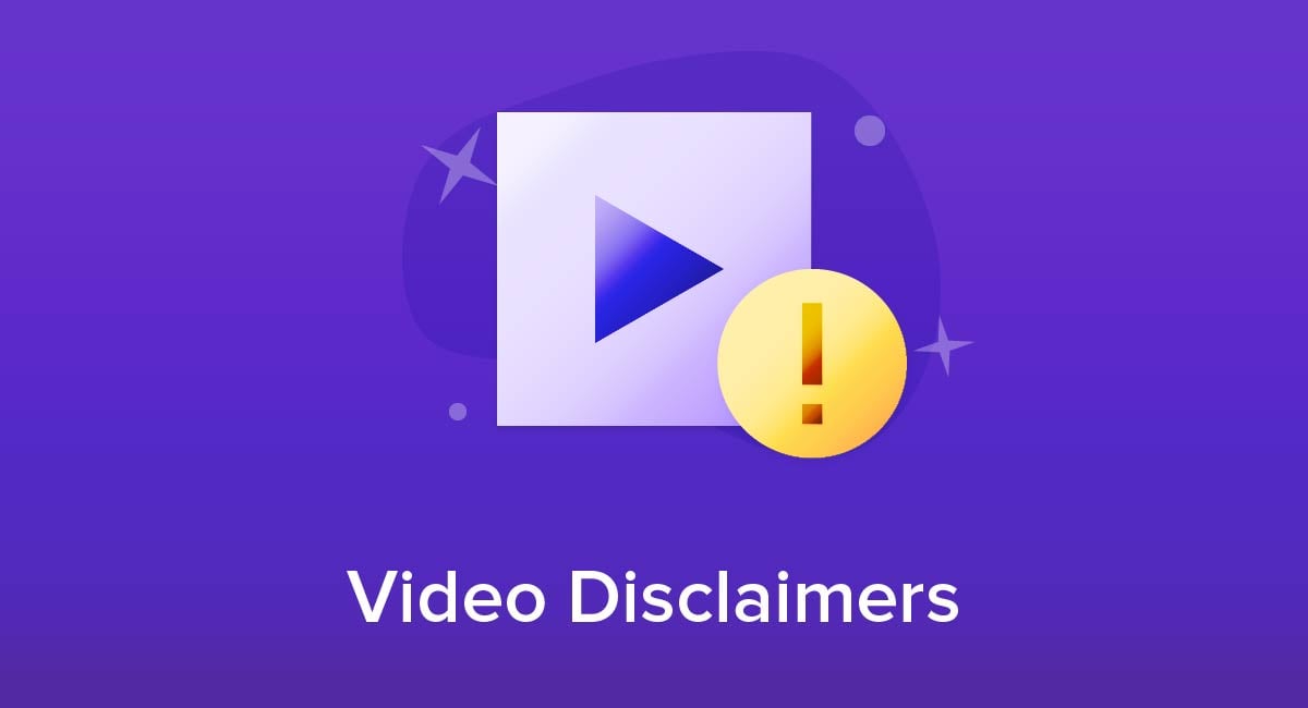 Video Disclaimers