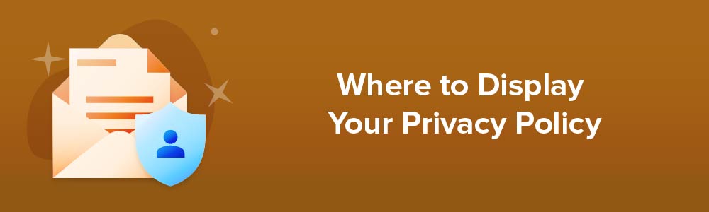 Where to Display Your Privacy Policy