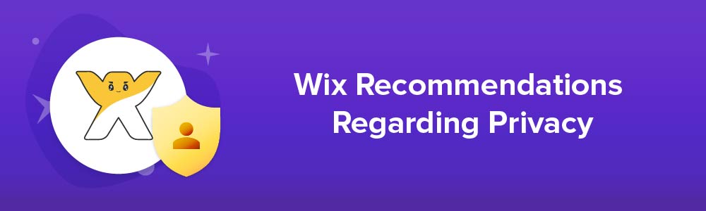 Wix Recommendations Regarding Privacy