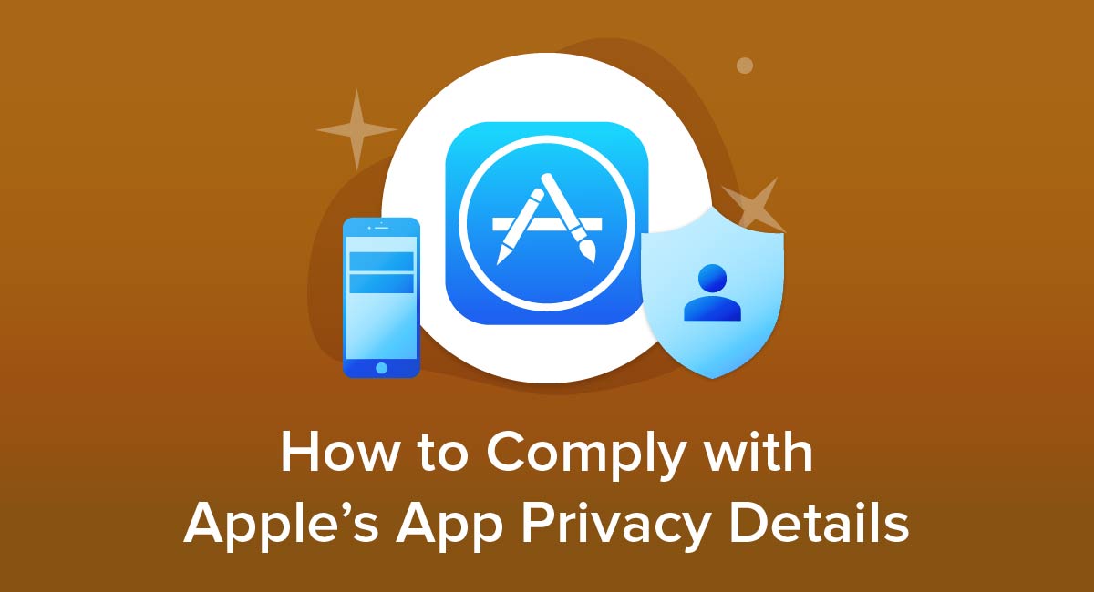 How to Comply with Apple's App Privacy Details